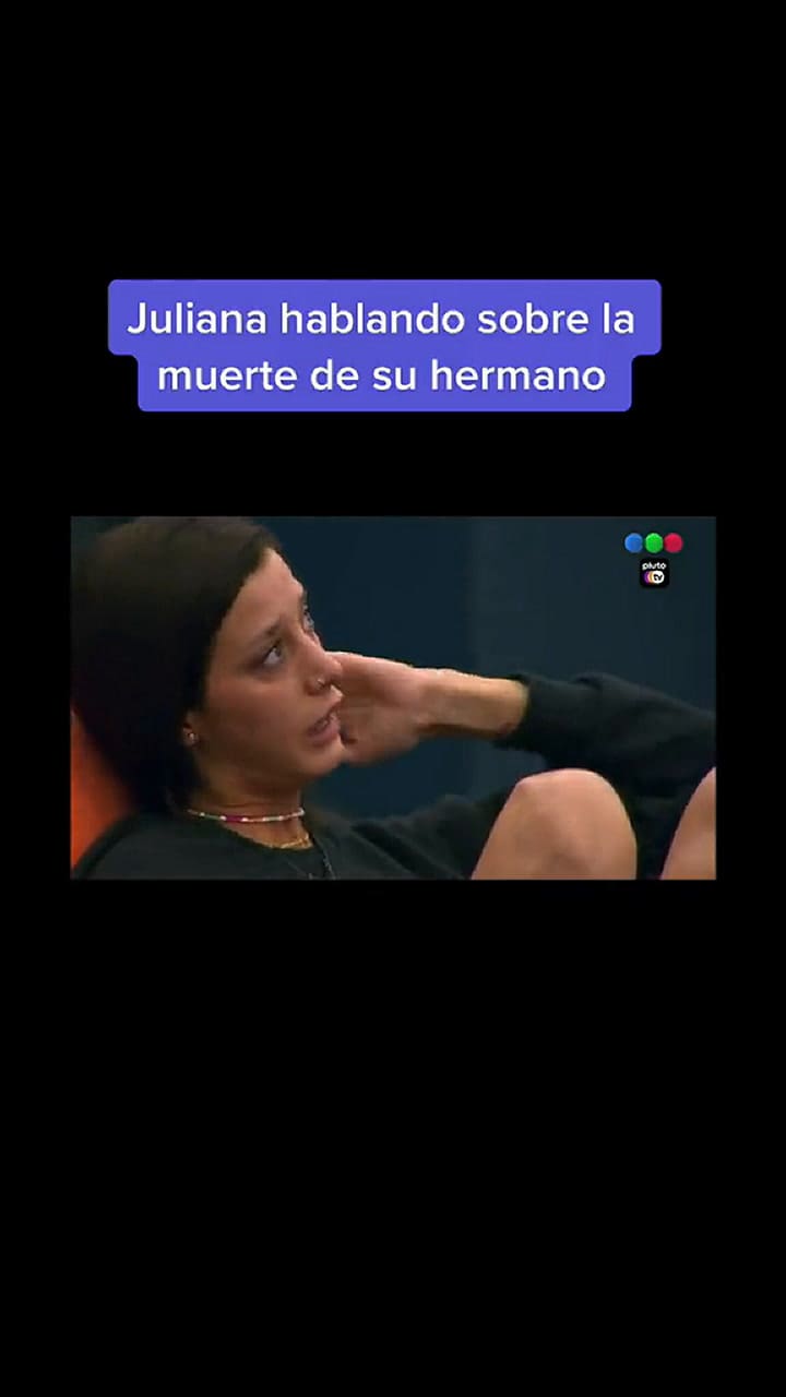 Juliana se quiebra al hablar de su hermano mayor