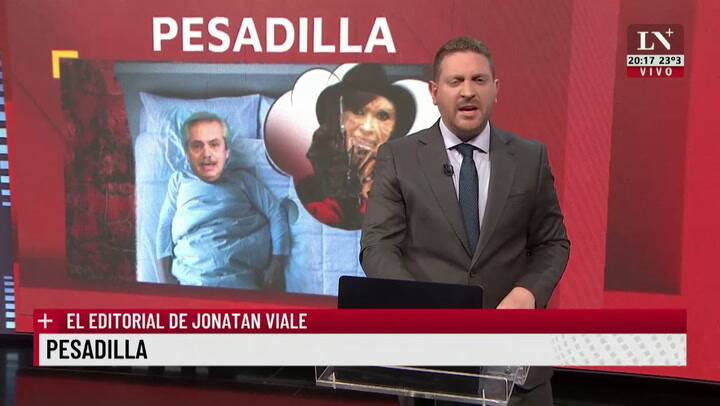 Pesadilla. El editorial de Jonatan Viale.