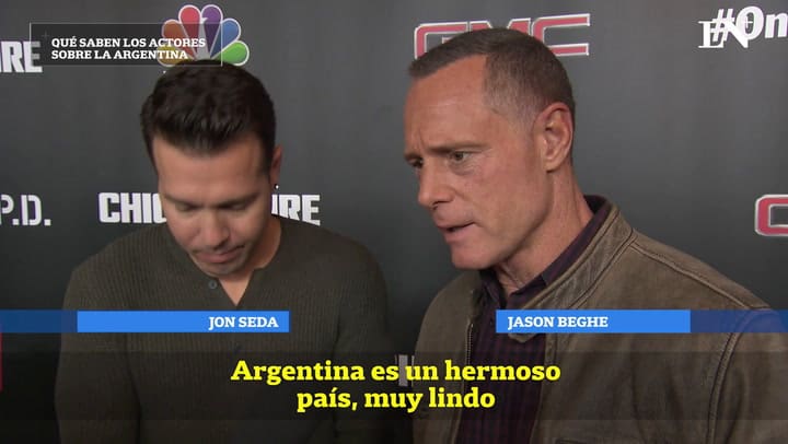 Los protagonistas de Chicago P.D., Chicago Fire y Chicago Med cuentan lo que conocen de Argentina
