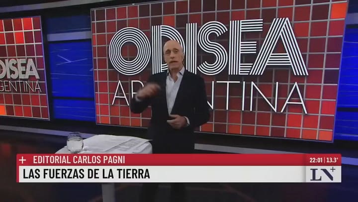 Las fuerzas de la tierra: el editorial de Carlos Pagni en Odisea Argentina