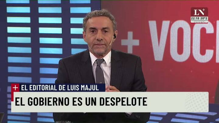 El gobierno es un despelote - El editorial de Luis Majul - 25/03/2021