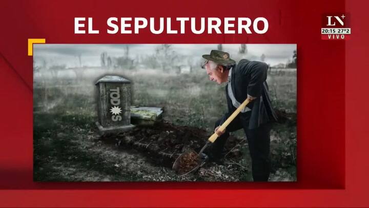 El sepulturero. El editorial de Jonatan Viale.