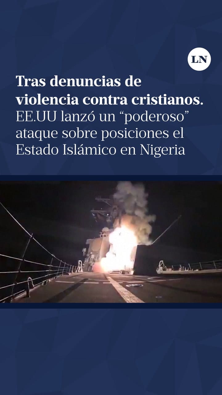 Estados Unidos lanzó un “poderoso” ataque sobre posiciones del Estado Islámico en Nigeria