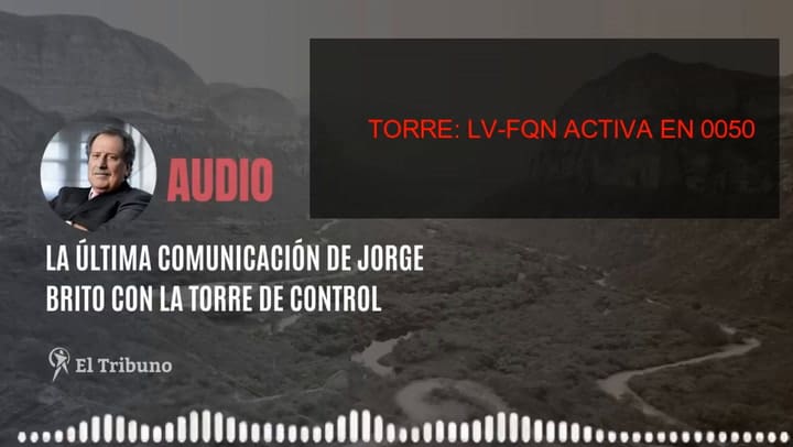 Última comunicación de Jorge Brito con la torre de control - Fuente: El Tribuno Redes Sociales