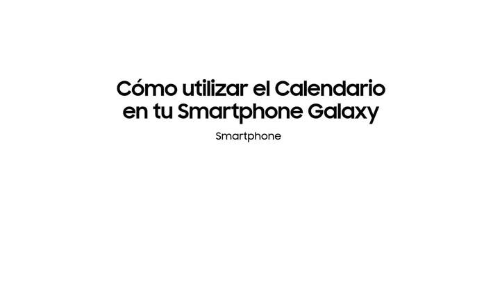 Smartphone Cómo Utilizar El Calendario En Tu Teléfono Galaxy