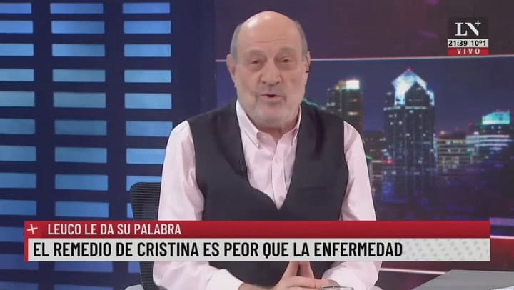El remedio de Cristina es peor que la enfermedad. Leuco le da su palabra.