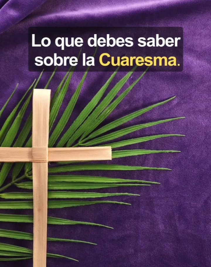 ¿Qué es la Cuaresma?