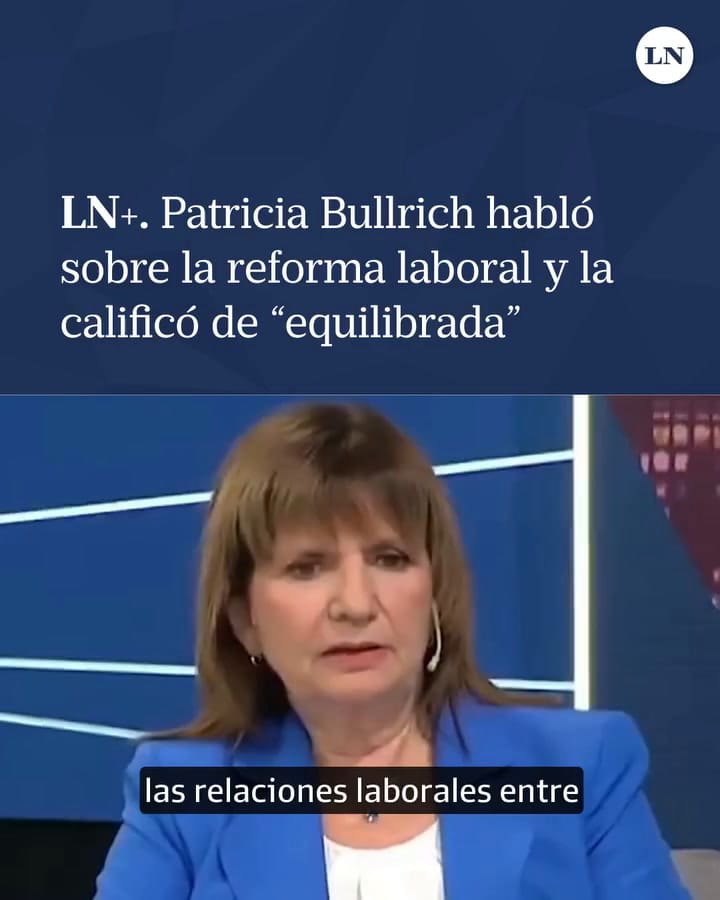 Patricia Bullrich habló sobre la reforma laboral y la calificó como "equilibrada"
