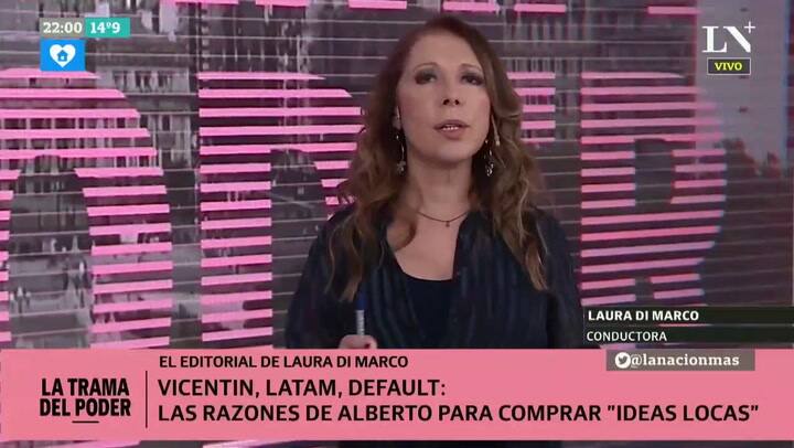 Vicentin, LATAM, default: Las razones de Alberto para comrpar “ideas locas”; por Laura Di Marco