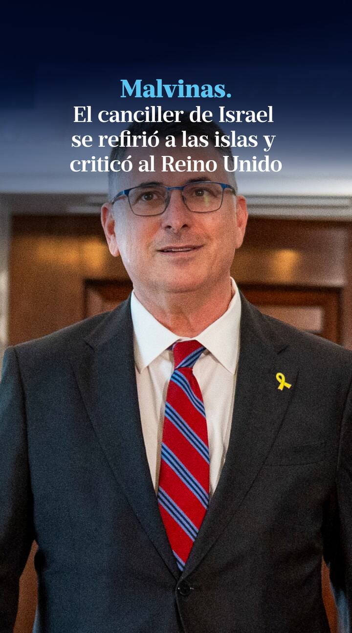 El Canciller De Israel Se Refirió A Las Islas Malvinas Para Criticar Al Reino Unido