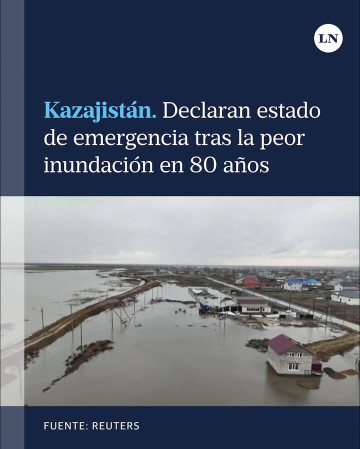 Kazajistán: declaran estado de emergencia tras la peor inundación en 80 años