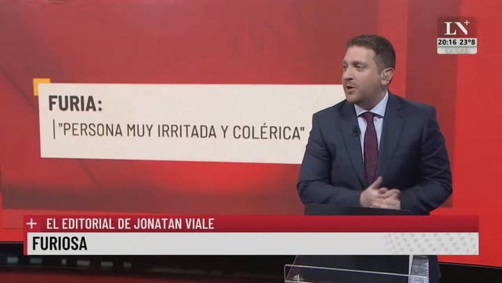 Furiosa. El editorial de Jonatan Viale.