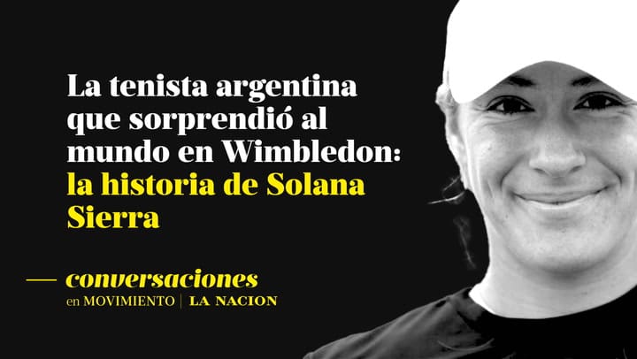 Solana Sierra, en Mar del Plata, tras un Wimbledon mágico: “Cuando entro en la cancha soy otra persona”