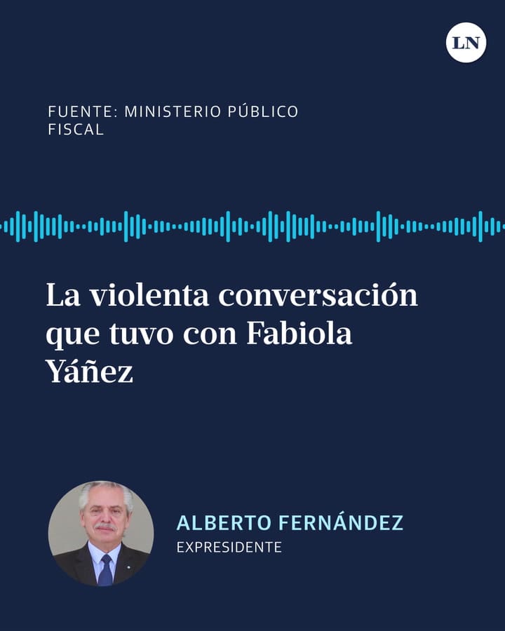 La violenta conversación de Alberto Fernández con Fabiola Yáñez
