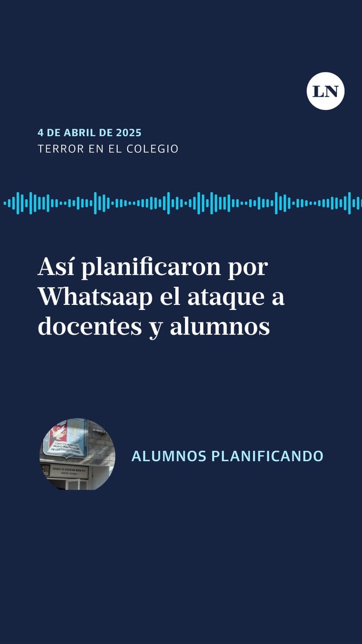 Audios exclusivos de cómo planificaron el ataque al colegio