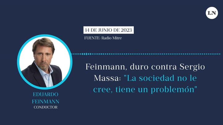 Eduardo Feinmann, duro contra Sergio Massa: 'La sociedad no le cree, tiene un problemón'