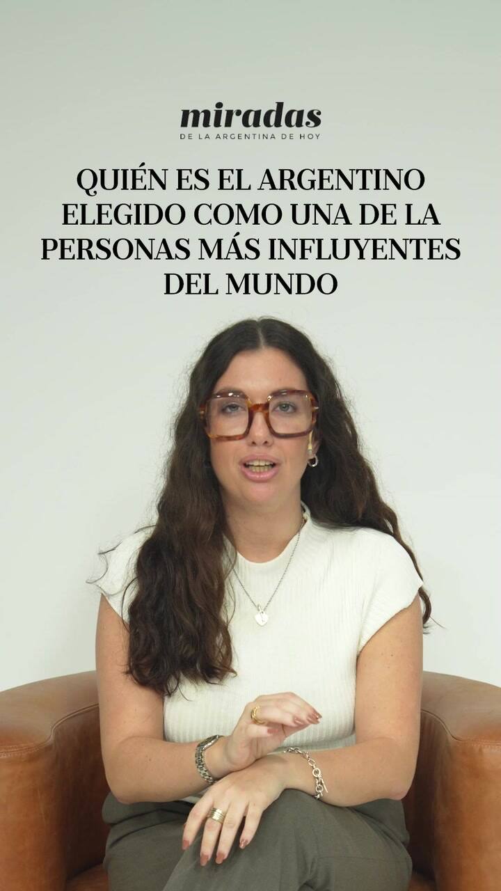 ¿Quién es el argentino elegido por la revista Time como una de las 100 personas más influyentes del mundo?