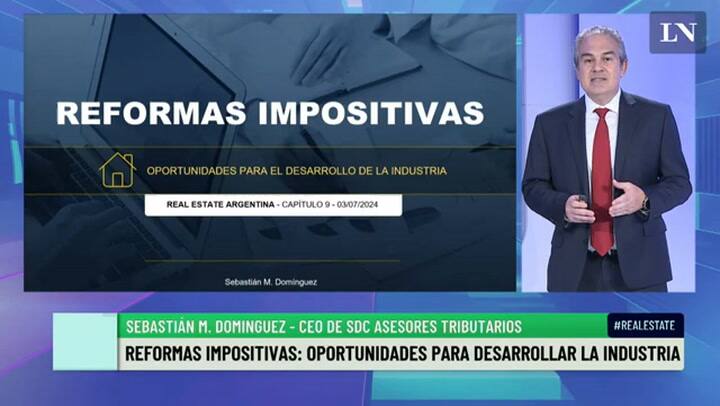 Reformas Impositivas Oportunidades Para Desarrollar La Industria; Sebastián M. Dominguez