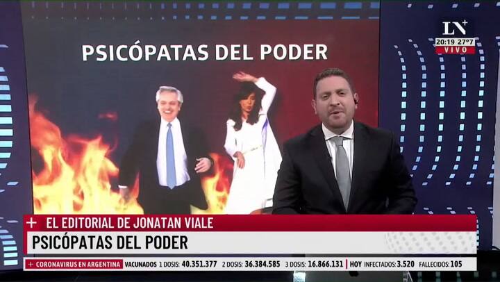 Psicópatas del poder. El editorial de Jonatan Viale.