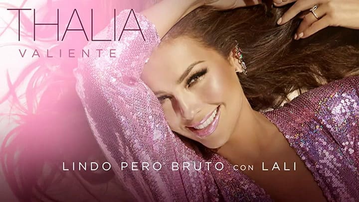 Thalía Ft. Lali - Lindo Pero Bruto - Fuente: YouTube