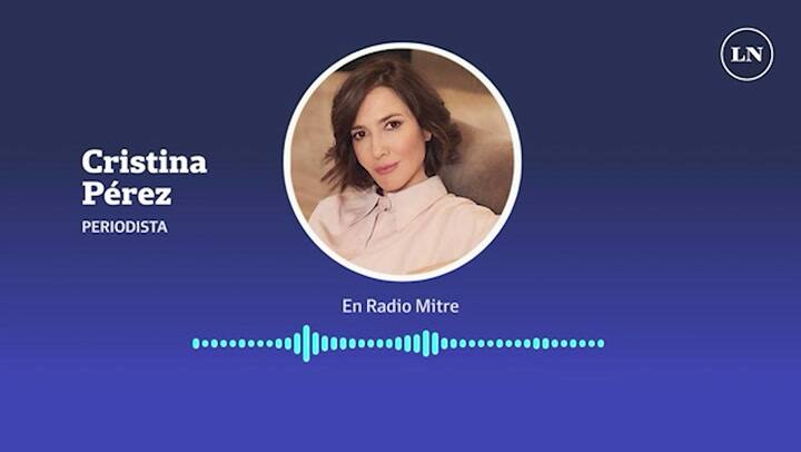 Editorial Cristina Pérez del jueves 7 de octubre de 2021 - Fuente: Radio Mitre