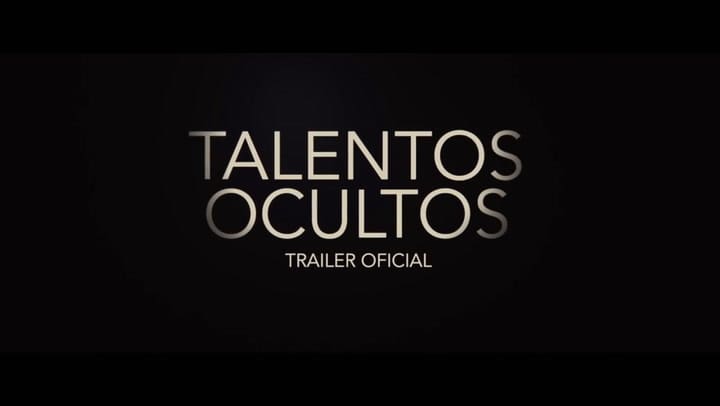 Trailer de Talentos ocultos - Fuente: YouTube
