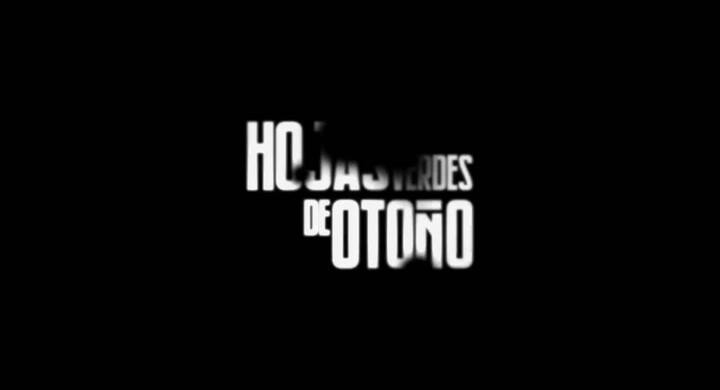 Trailer de Hojas verdes de otoño - Fuente: YouTube