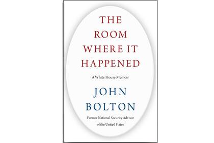 "La habitación donde sucedió: una memoria de la Casa Blanca" es el título del libro de Bolton