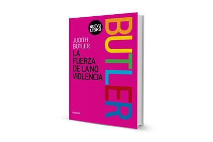 Judith Butler, La fuerza de la no violencia