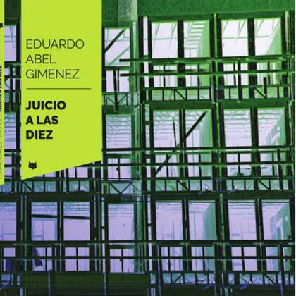 Juicio a las diez, nueva novela de Giménez, publicada por su sello Dábale arroz