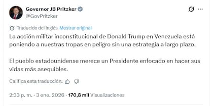 "La acción militar inconstitucional de Donald Trump en Venezuela está poniendo a nuestras tropas en peligro sin una estrategia a largo plazo", el mensaje de J. B. Pritzker, gobernador de Illinois