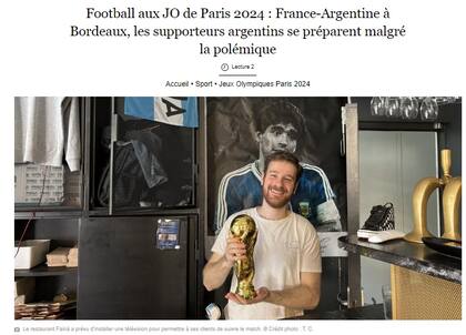 "La afición argentina se prepara pese a la polémica”, tituló el diario Sud Ouest en un artículo ilustrado con una foto de un muchacho con la réplica de la Copa del Mundo, en un restaurante argentino de Burdeos
