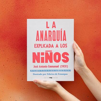 La anarquía explicada a los niños, de 1931, rescatado por Libros del Zorro Rojo