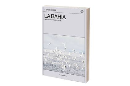 La bahía
Cynan Jones
Chai Editora