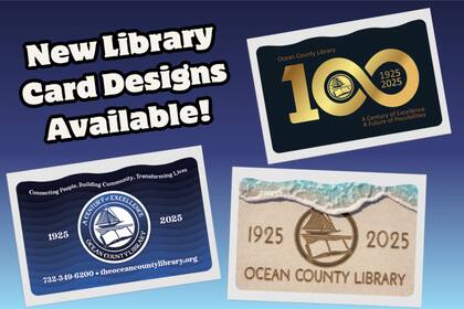 La Biblioteca del Condado de Ocean anunció tres nuevos diseños de tarjetas de edición limitada para celebrar su centenario (Ocean County Library)