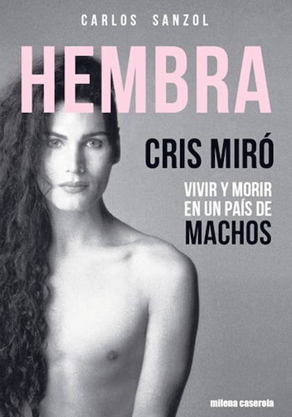 Hembra, la biografía de Cris Miró, escrita por Carlos Sanzol