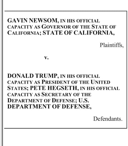 La carátula de la denuncia presentada por el gobernador Gavin Newsom por el despliegue de tropas en Los Angeles