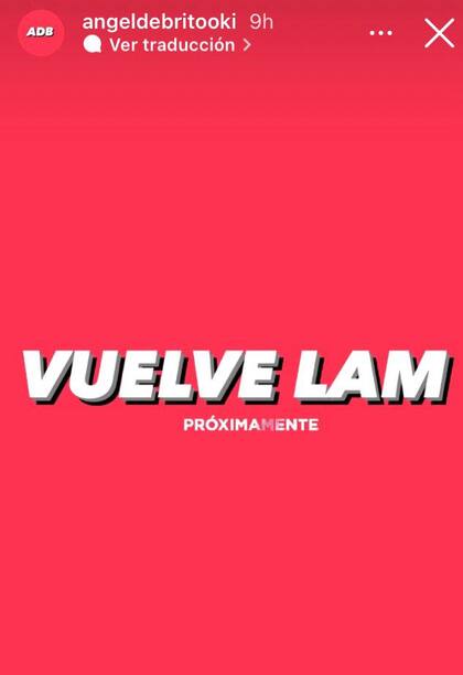 La confirmación del regreso de LAM, en una publicación compartida hoy por Ángel de Brito