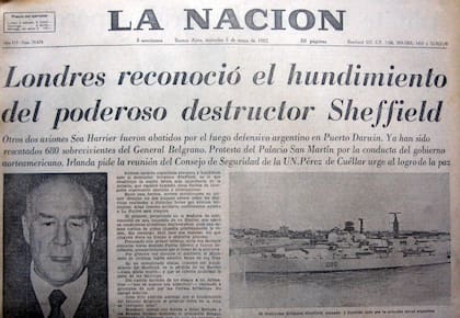 La destrucción del Sheffield, en tapa de LA NACION. La noticia del hundimiento llegó desde Londres y, de esta manera, los pilotos argentinos confirmaron la letalidad del misil Exocet, que nunca antes había sido disparado en combate.