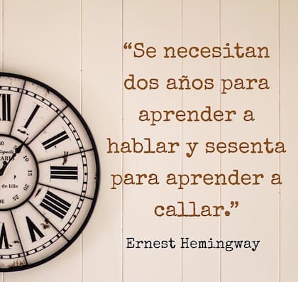 La frase, muchas veces atribuida a Ernest Hemingway, es recordada en pleno 2026