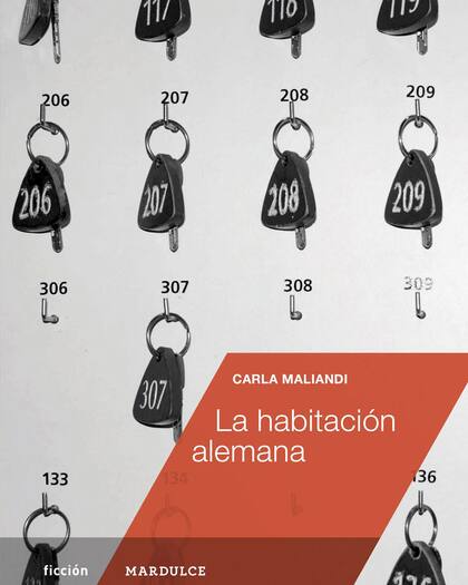 LA HABITACIÓN ALEMANA. Carla Maliandi / Mardulce
