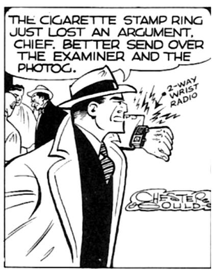 La historieta de Dick Tracy de mediados de la década del 40, de Chester Gould, inspiró tanto al teléfono celular como el reloj inteligente