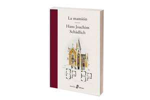 Reseñas: La Mansión, de Hans Joachim Schädlich