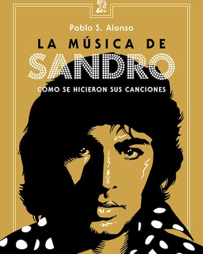 La música de Sandro. Cómo se hicieron sus canciones / Gourmet Musical