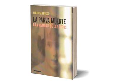"La parva muerte o la memoria de los otros", de Sebastián Russo, confluye con el legado contiano