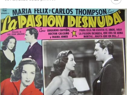"La pasión desnuda": el título de la película pareció ser un presagio de lo que sería la relación entre Carlos Thompson y María Félix