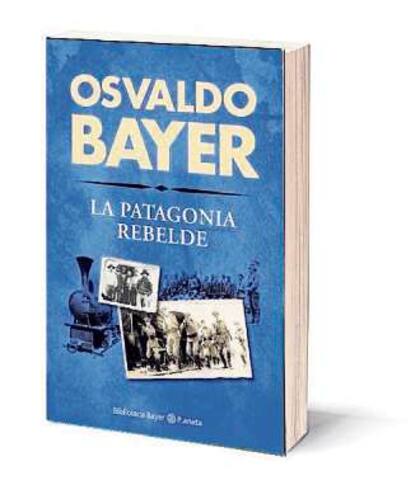 La Patagonia rebelde (Planeta)