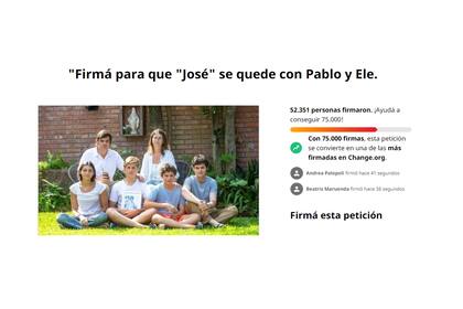 La petición creada en Change.org se titula "Firmá para que José se quede con Pablo y Ele".