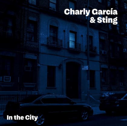 La portada del simple “In the city”, la canción que grabaron Charly García y Sting