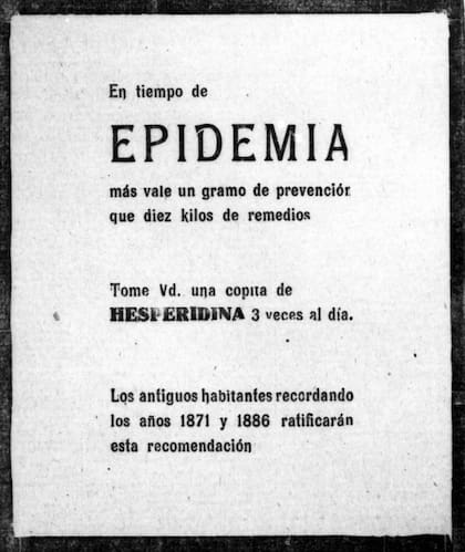 La publicidad de octubre de 1918, atenta a los acontecimientos. En este caso, Hesperidina evocaba la Fiebre Amarilla de 1871 y cólera de 1886.